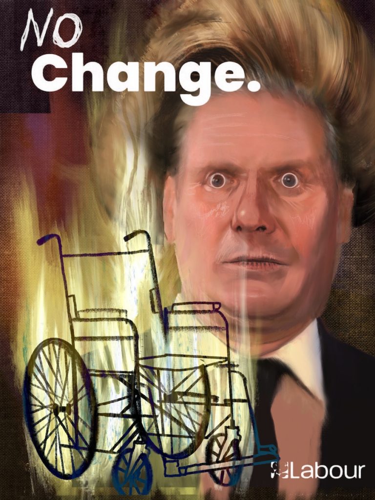 Artwork of Sir Keir Starmer juxtaposed with a wheelchair and the caption "No Change"